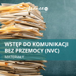 Wstęp Do Komunikacji Bez Przemocy (NVC) - Materiały - Leance.org