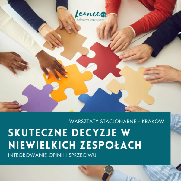 Skuteczne decyzje w niewielkich zespołach - Integrowanie opinii i sprzeciwu